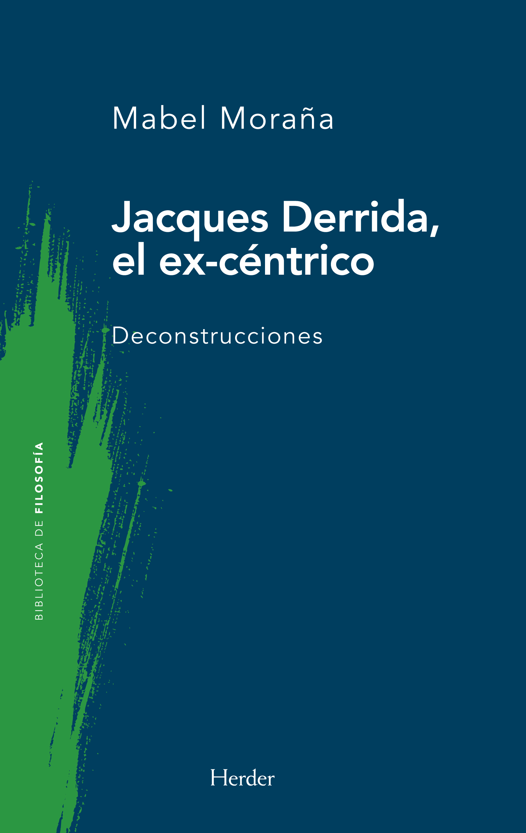 Jacques Derrida, el ex-céntrico. 9788425452369