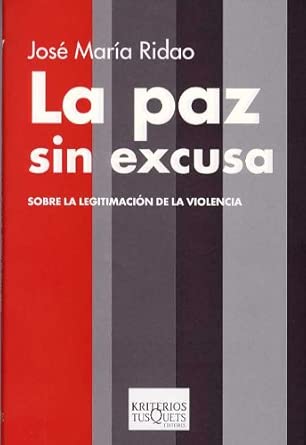 La paz sin excusa. 9788483109816