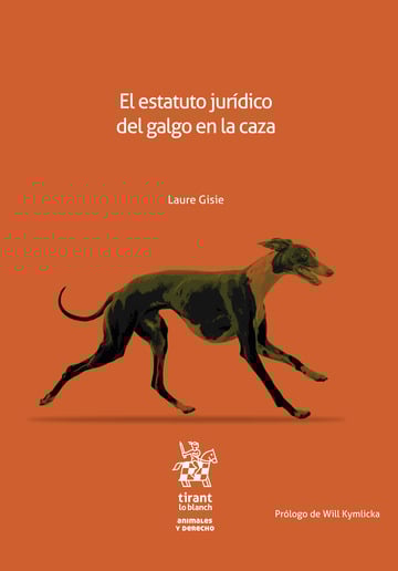 El estatuto jurídico del galgo en la caza. 9791370101176