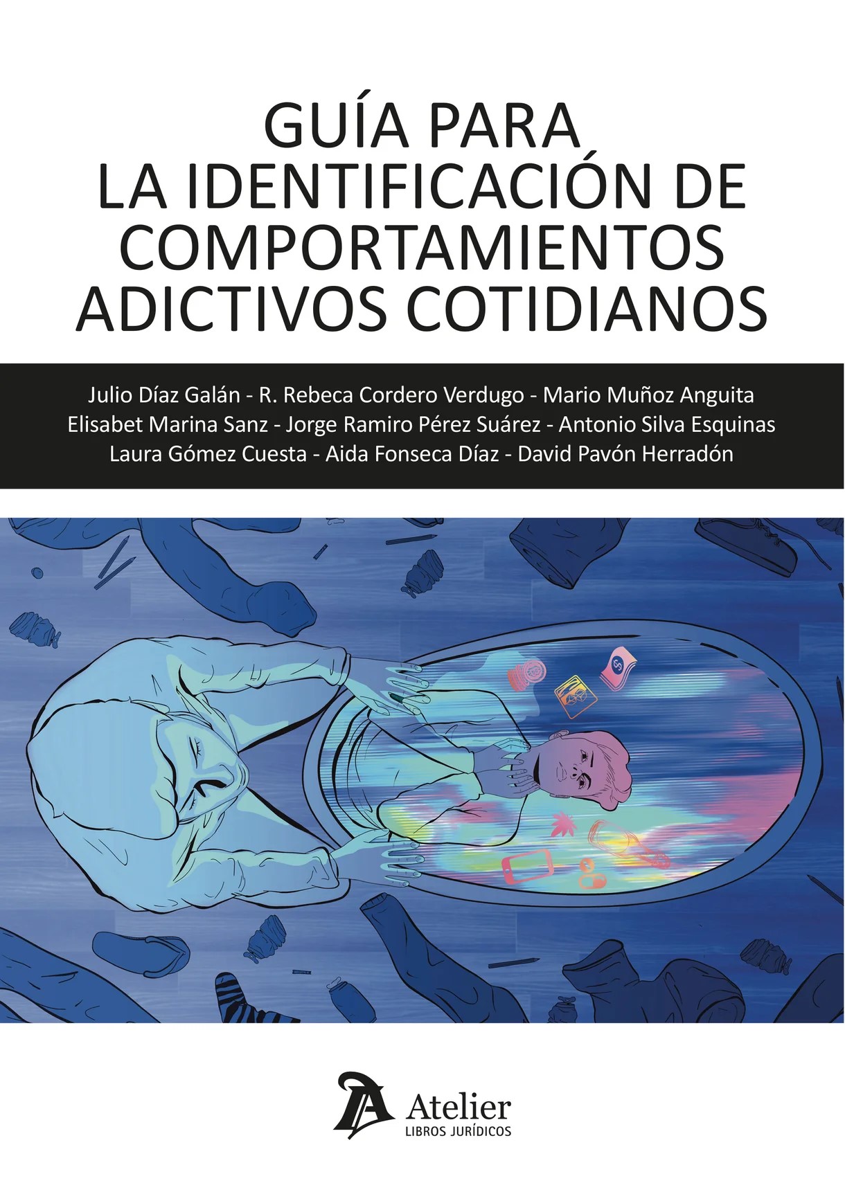 Guía para la identificación de comportamientos adictivos cotidianos. 9791387867317
