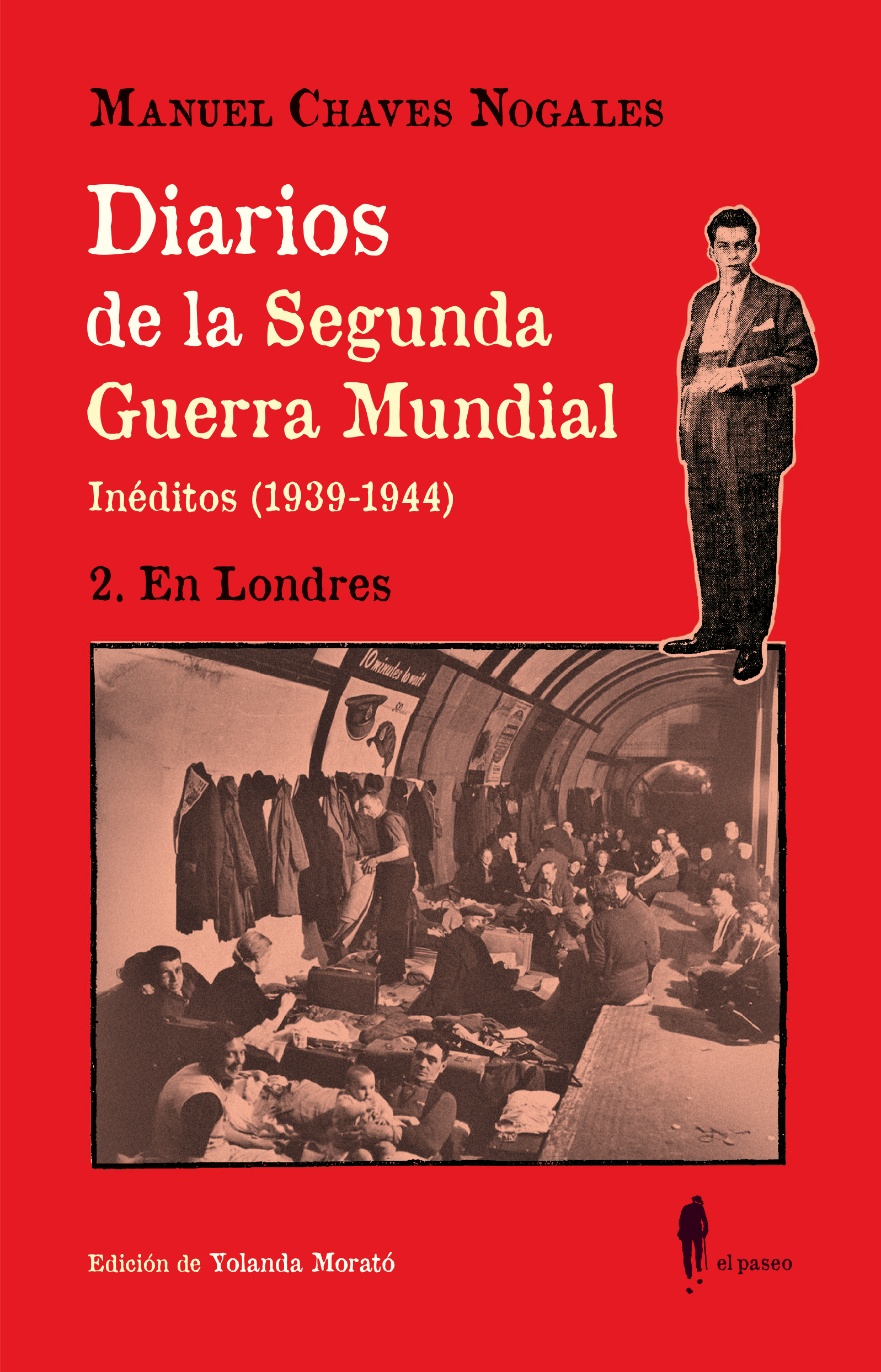 Diarios de la Segunda Guerra Mundial: (Inéditos 1939-1944)