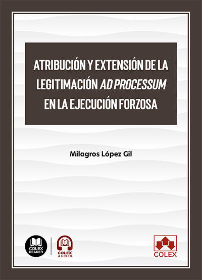Atribución y extensión de la legitimación ad processum en la ejecución forzosa