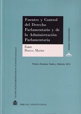 Fuentes y control del Derecho parlamentario y de la administración parlamentaria. 9788425915895