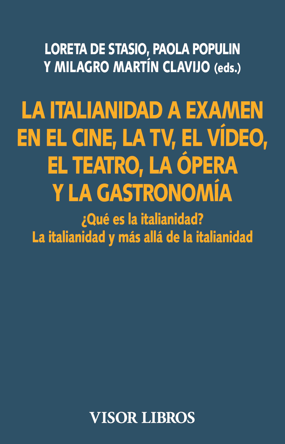 La italianidad a examen en el cine, la TV, el vídeo, el teatro, la çopera y la gastronomía. 9788498955521