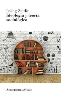 Ideología y Teoría Sociológica