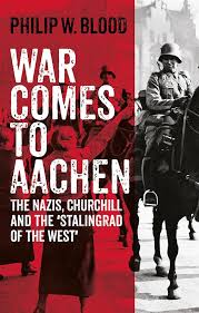 War Comes to Aachen. 9781911723691