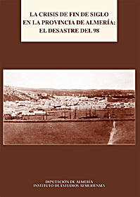 La crisis de fin de siglo en la provincia de Almería. 9788481083026