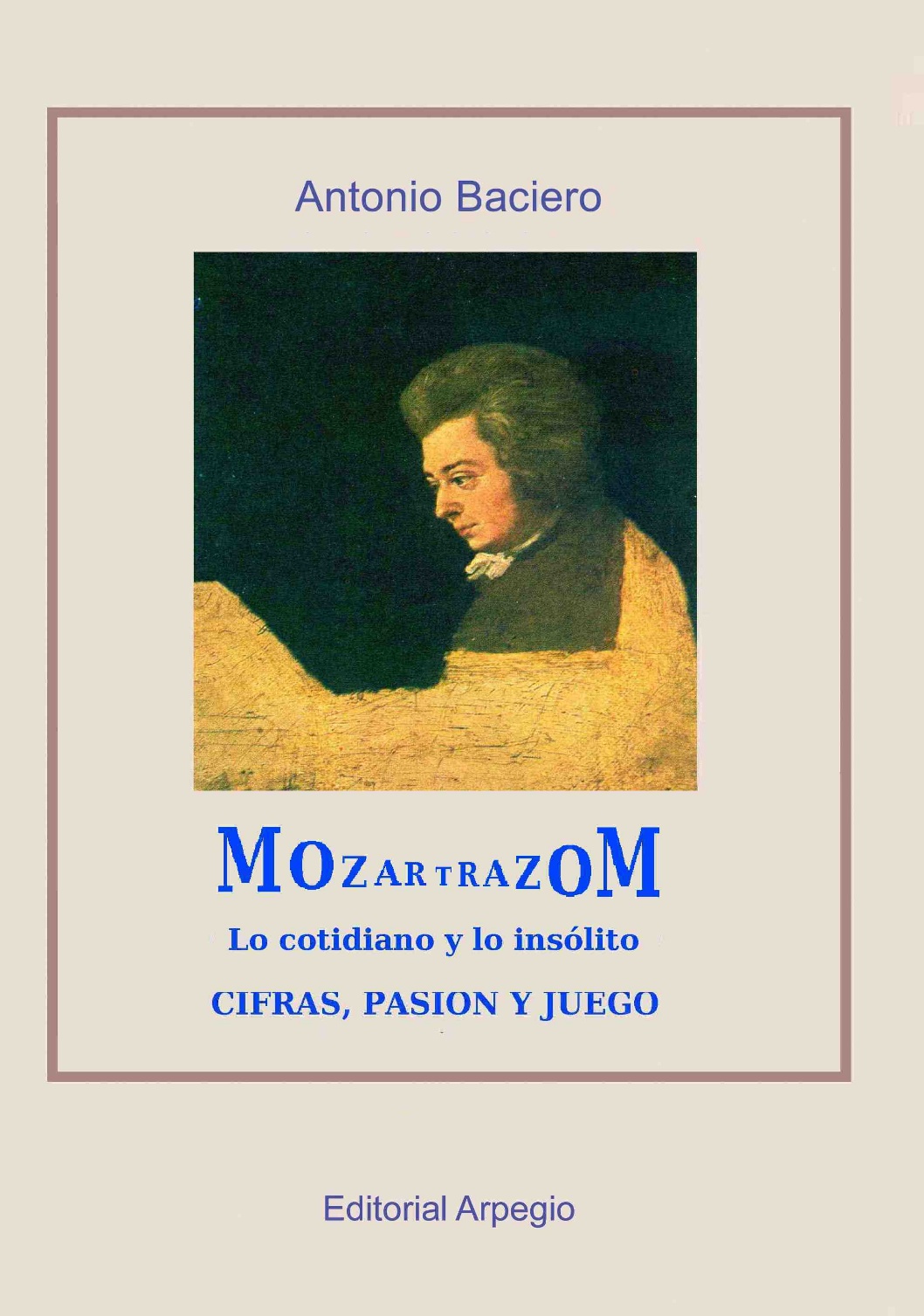 Mozartrazom. Lo cotidiano y lo insólito