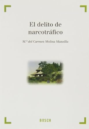 El delito de narcotráfico. 9788497903929