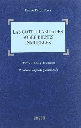 Las cotitularidades sobre bienes inmuebles