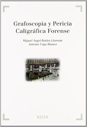 Grafoscopia y pericia caligráfica forense. 9788497905411