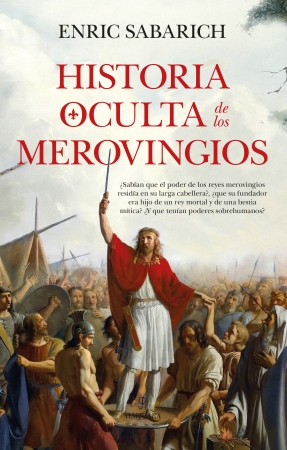Historia oculta de los merovingios . 9788410526891