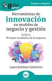 Herramientas de innovación en modelos de negocio y gestión. 9791387539214