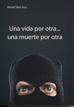 Una vida por otra... una muerte por otra. 9788412880120