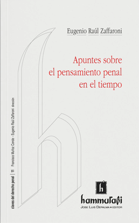 Apuntes sobre el pensamiento penal en el tiempo. 9789507413360