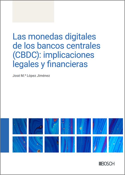 Las monedas digitales de los bancos centrales (CBDC). 9788490908150