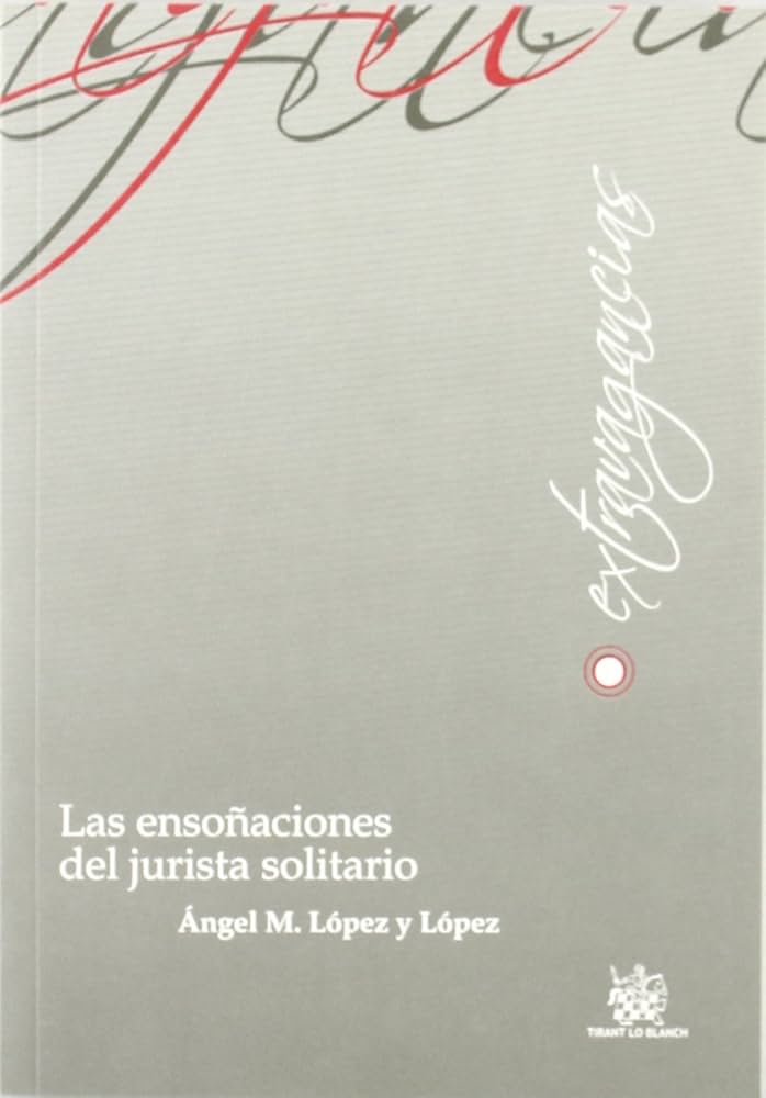 Las ensoñaciones del jurista solitario. 9788484563983