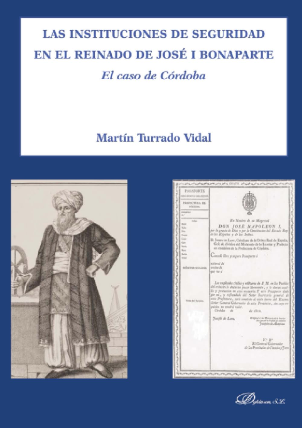 Las instituciones de seguridad en el reinado de José I Bonaparte. 9788415455202