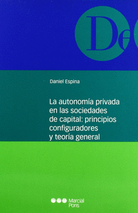 La autonomía privada en las sociedades de capital. 9788497680295