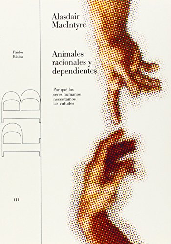 Animales racionales y dependientes. 9788449311031