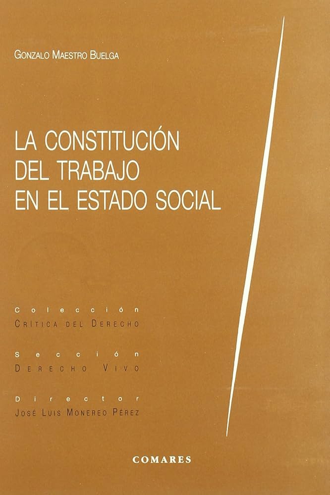 La constitución del trabajo en el Estado Social. 9788484443926