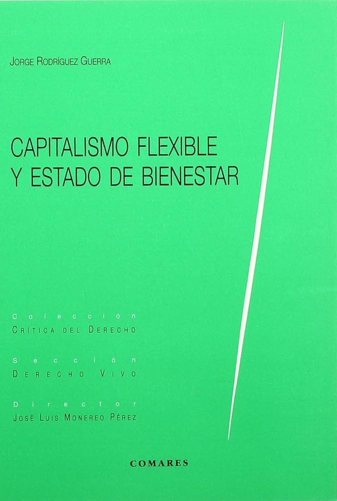 Capitalismo flexible y Estado de bienestar. 9788484444183
