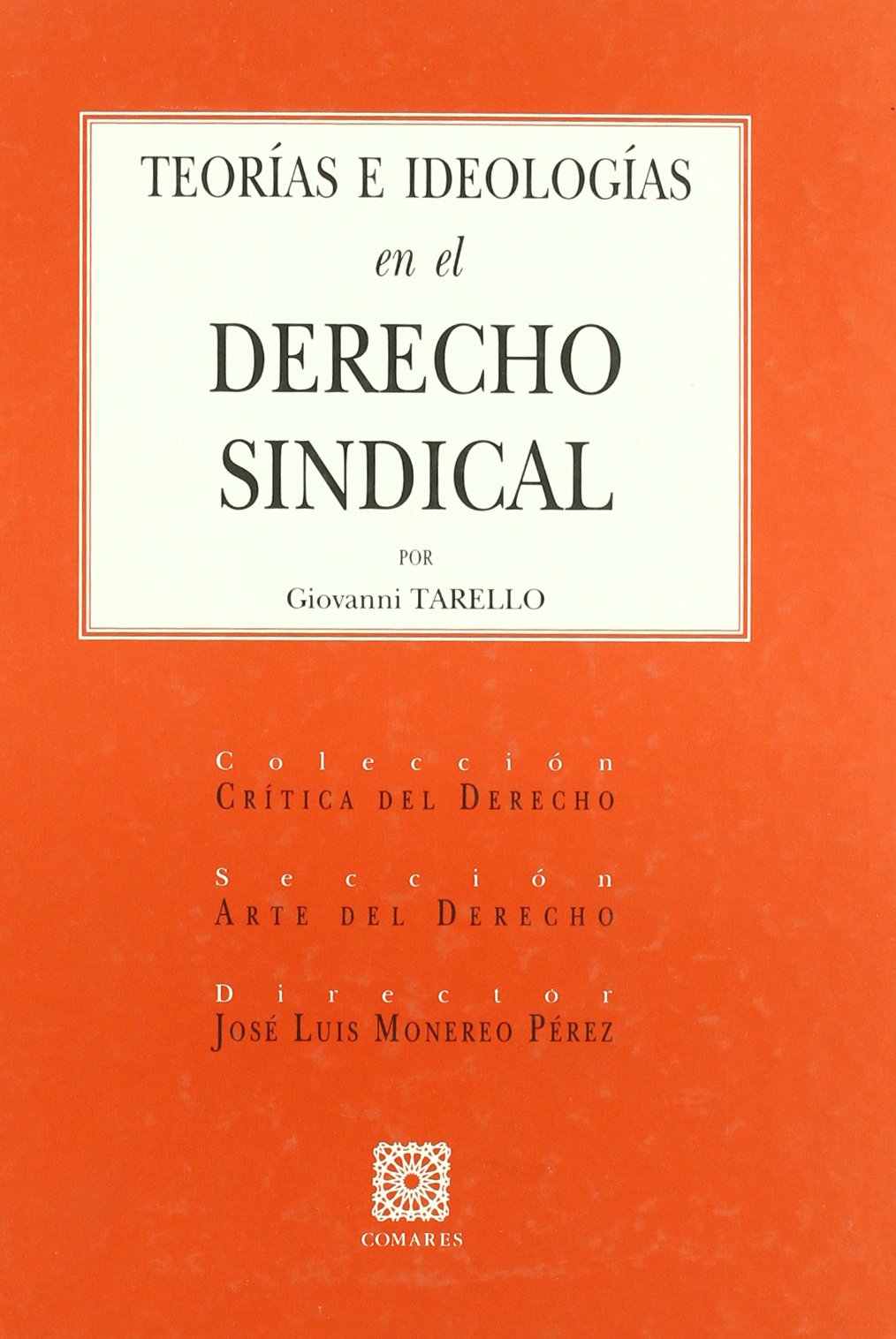 Teorías e ideologías en el Derecho sindical. 9788484444725