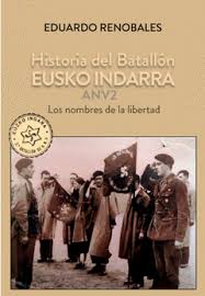 Historia del batallón Eusko Indarra ANV2. 9788412727067