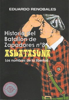 Historia del Batallón de zapadores Nº 8 ASKATASUNA. 9788412961102