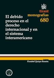 El debido proceso en el Derecho internacional y en el sistema interamericano. 9788498766868