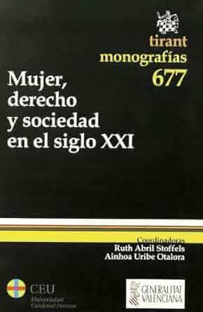 Mujer, Derecho y sociedad en el siglo XXI. 9788498767490