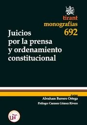 Juicios por la prensa y ordenamiento constitucional. 9788498767629