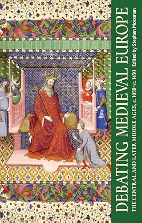 Debating medieval Europe. 9781526138354