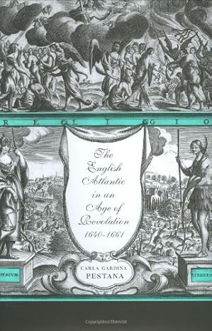 The English Atlantic in an age of revolution, 1640-1661. 9780674015029