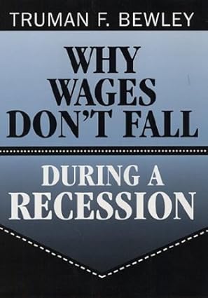 Why wages don't fall during a recession. 9780674952416