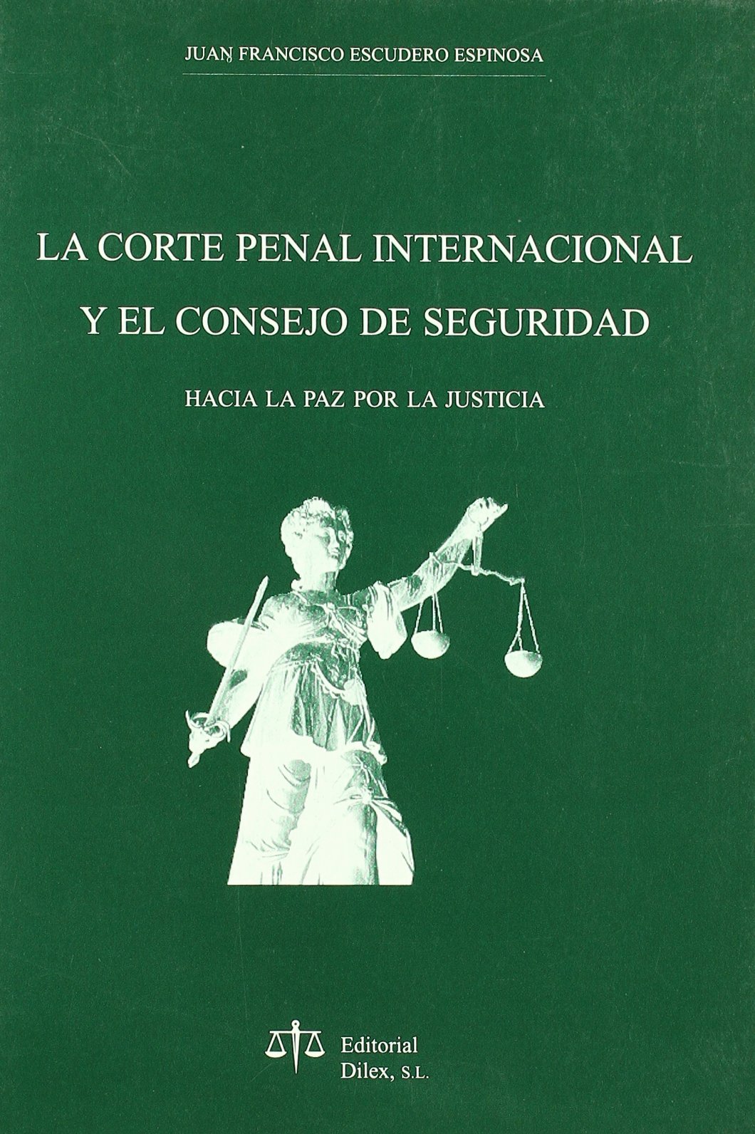 La Corte Penal Internacional y el Consejo de Seguridad. 9788488910530