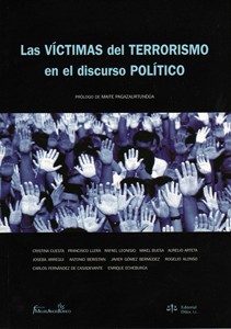 Las víctimas del terrorismo en el discurso político. 9788488910899