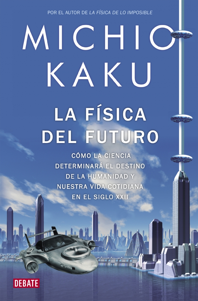 La física del futuro. 9788499920115