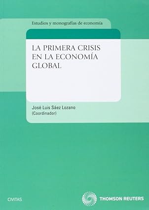 La primera crisis en la economía global. 9788447035946