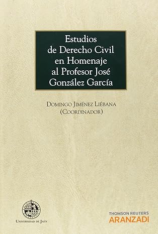 Estudios de Derecho Civil en homenaje al profesor José González García. 9788490144091