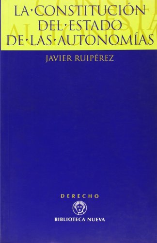 La constitución del estado de las autonomías. 9788497422468
