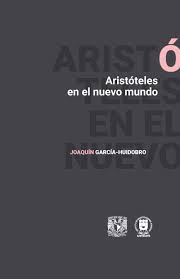 Aristóteles en el Nuevo Mundo. 9786073093095
