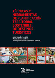 Técnicas y herramientas de planificación territorial sostenible de destinos turísticos. 9788410814547