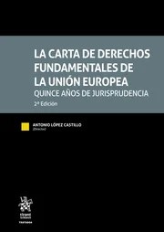 La Carta de Derechos Fundamentales de la Unión Europea