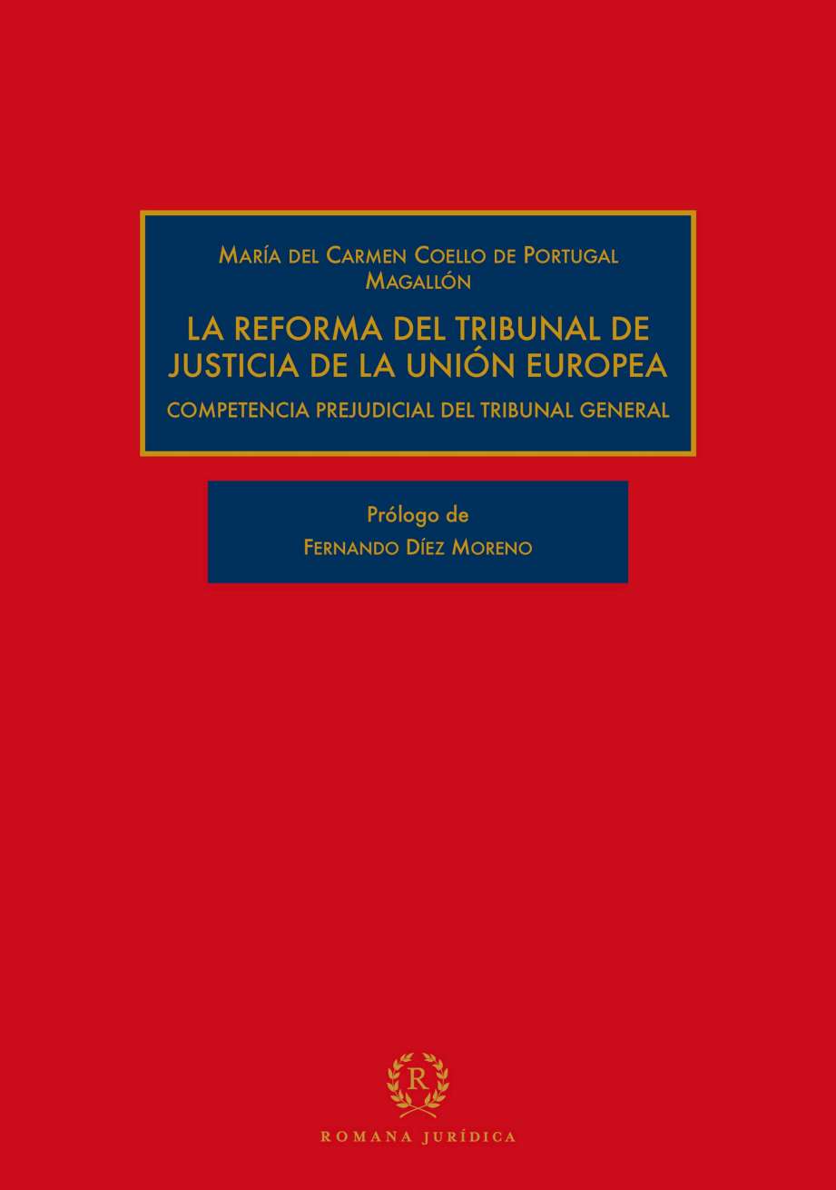 La reforma del Tribunal de Justicia de la Unión Europea