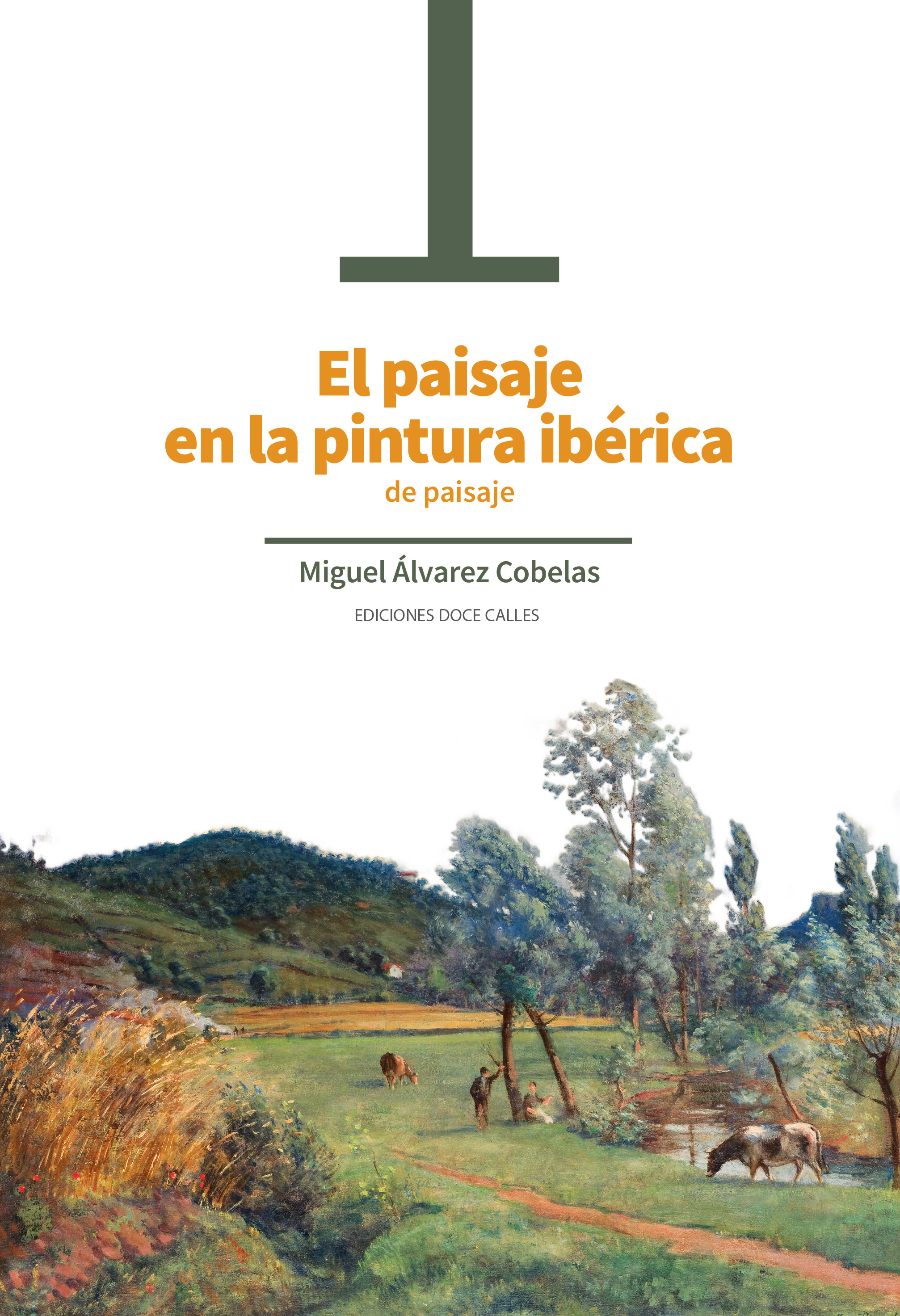 El paisaje en la pintura ibérica de paisaje. 9788497445085