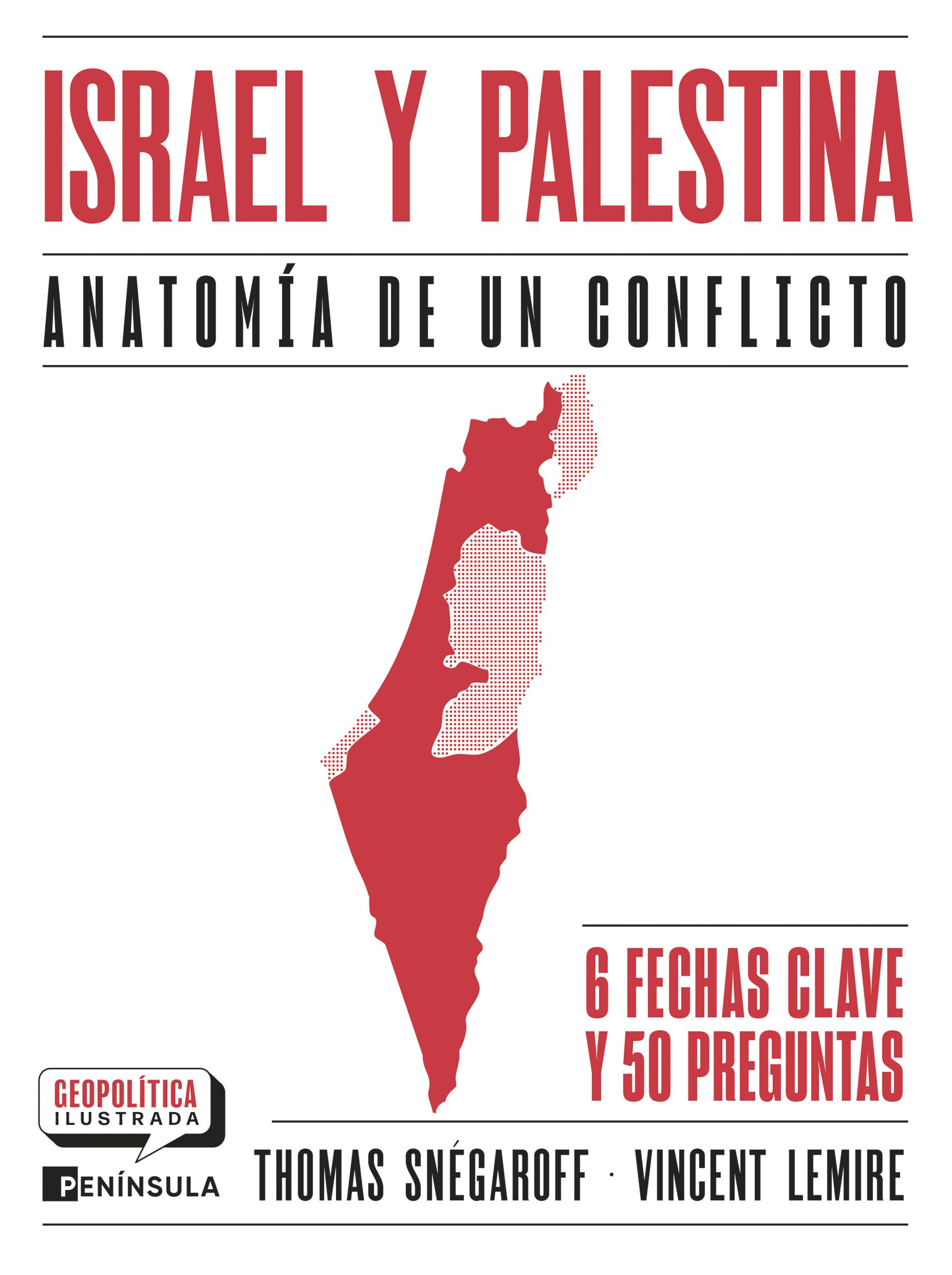 Israel y Palestina: anatomía de un conflicto