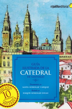 Guía ilustrada de la Catedral de Santiago. 9788412863277