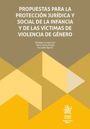 Propuestas para la protección jurídica y social de la infancia y de las mujeres víctimas de violencia de género