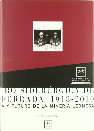 Minero siderúrgica de Ponferrada 1918-2010. 9788488717382